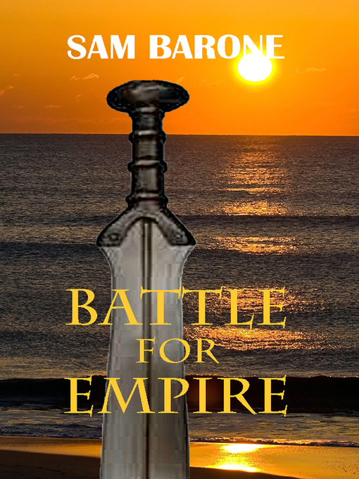 Title details for Battle For Empire by Sam Barone - Available